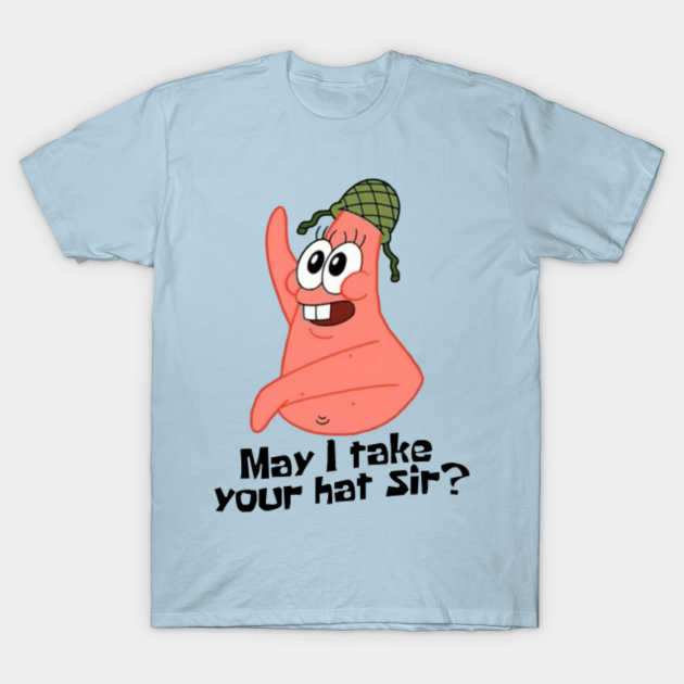 Spongebob May I Take Your Hat Sir May I Take Your Hat Sir? - Spongebob - T-Shirt | TeePublic